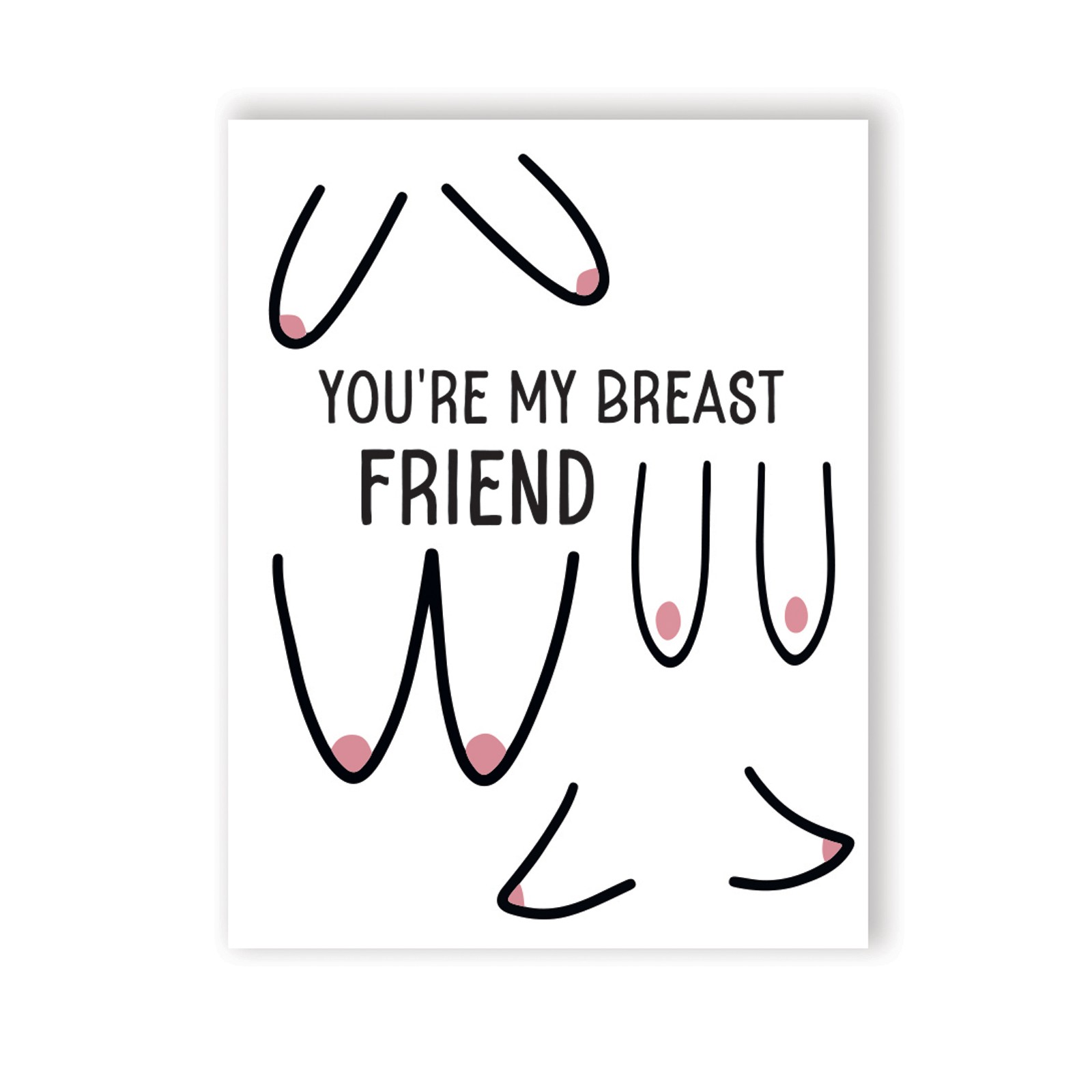 Breast Friend Naughty Greeting Card for Friends