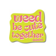 Weed Be Cute Sticker Pack of 3 - Spread Good Vibes