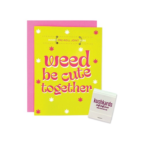 Weed Be Cute Greeting Card for Fun Occasions