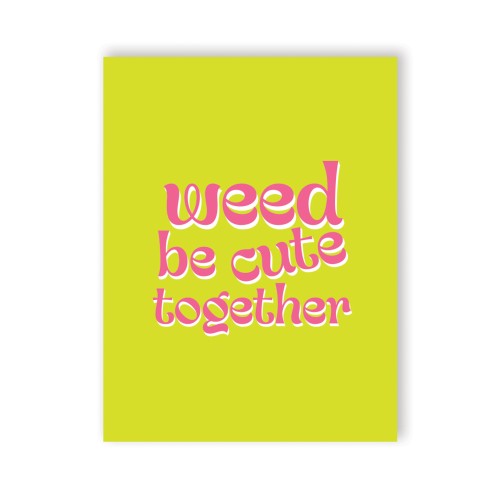 Tarjeta de Felicitación Weed Be Cute 420 - Ocasiones Divertidas