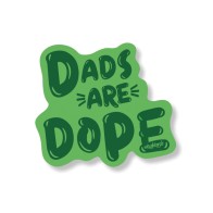 Dads Are Dope Sticker Set - Pack of 3