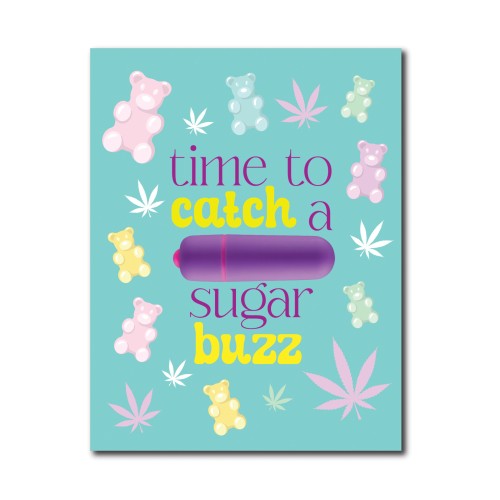 420 Foreplay Sugar Buzz Greeting Card - Fun Gift