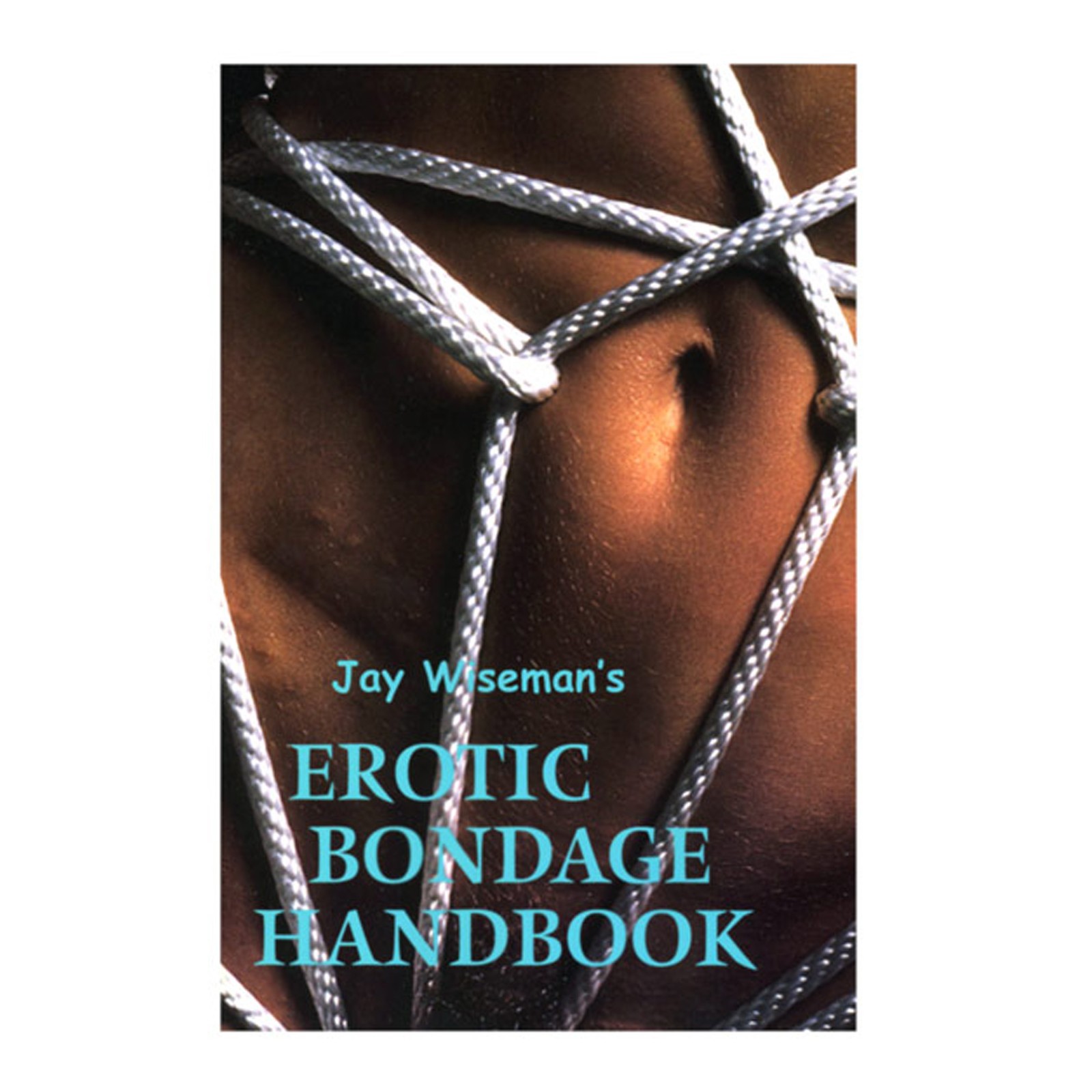 Erotic Bondage Handbook