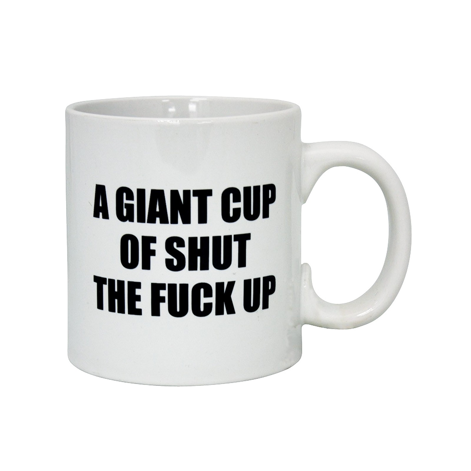 Attitude Mug Giant Cup Shut the Fuck Up