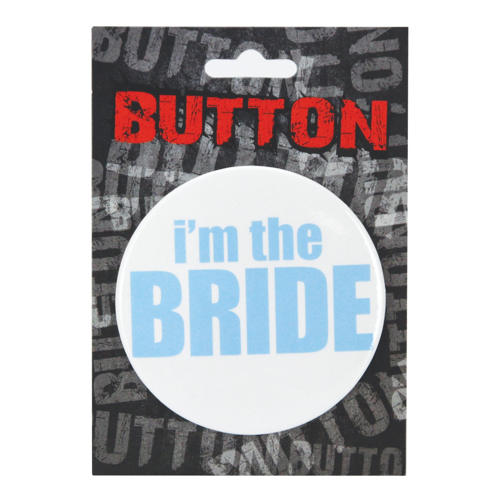 Bachelorette Button - I'm the Bride