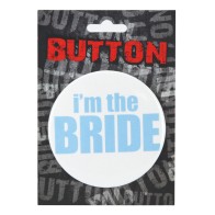 Bachelorette Button - I'm the Bride