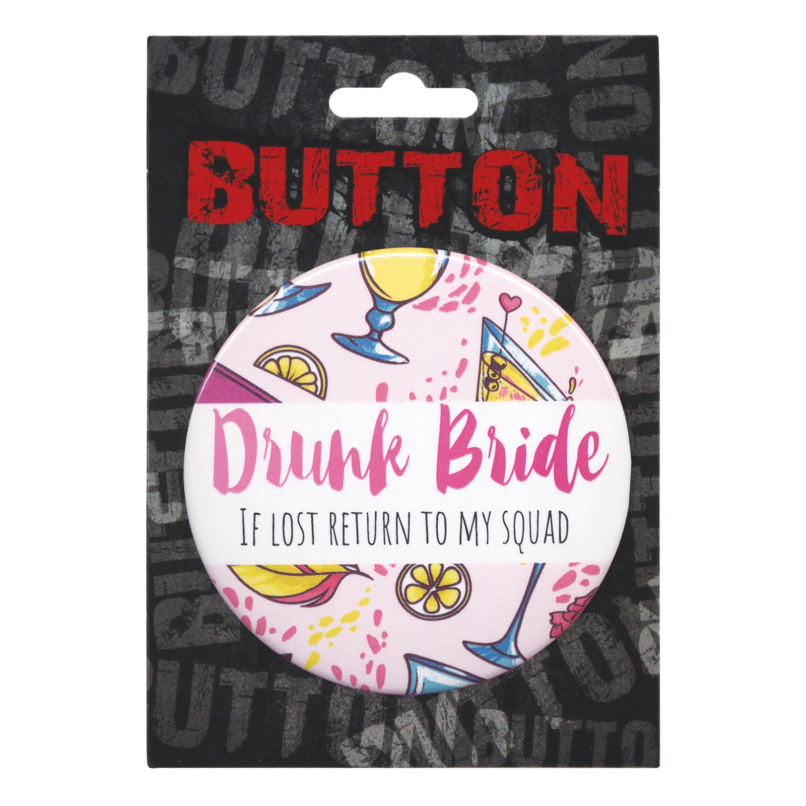 Bachelorette Button Drunk Bride