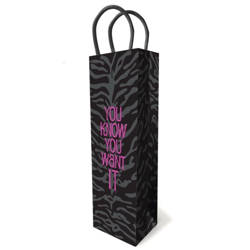 You Know You Want It Gift Bag Stylish