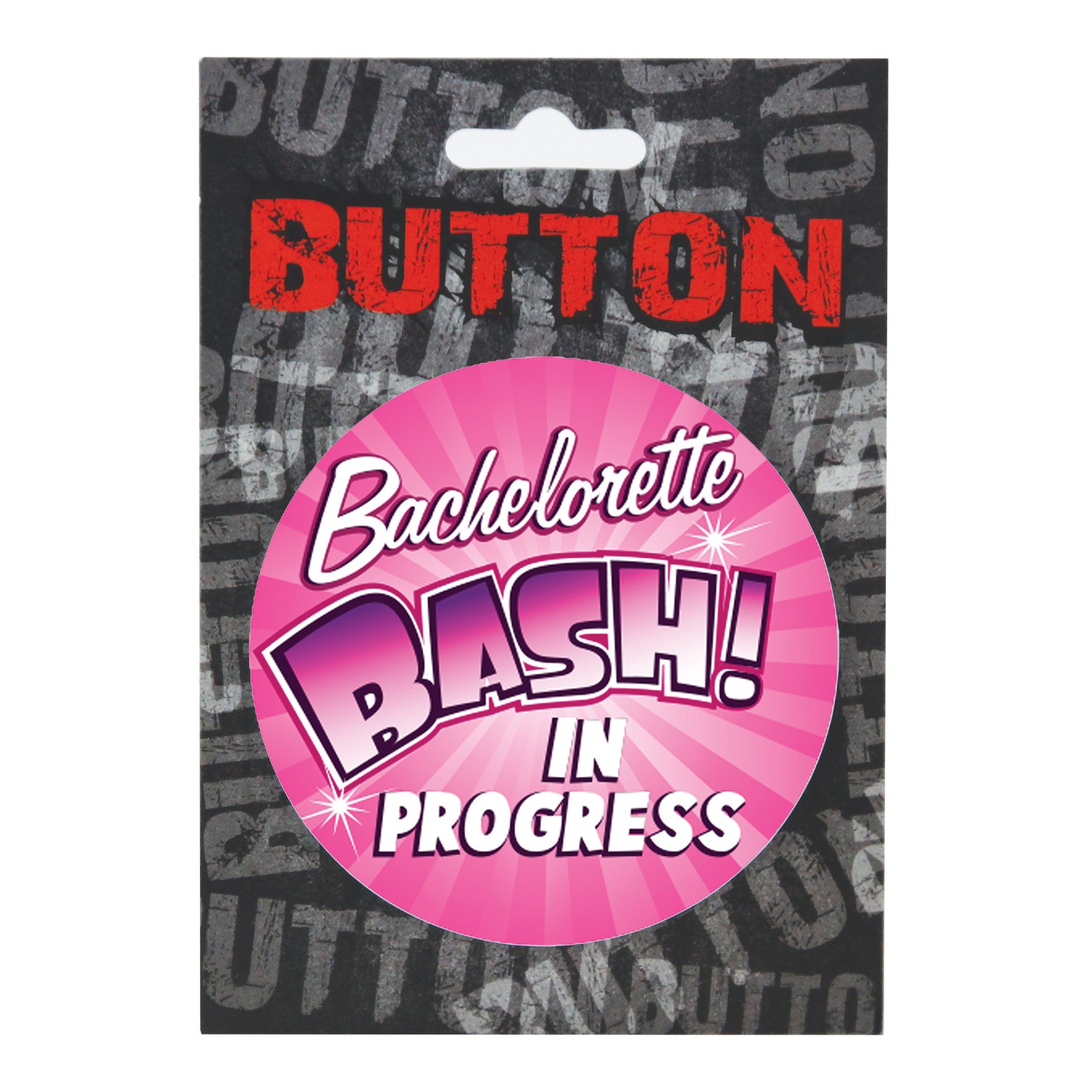 Bachelorette Bash Button - Celebration Accessory