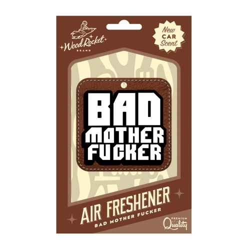 Wood Rocket Bad Mother Fucker Air Freshener - New Car Smell