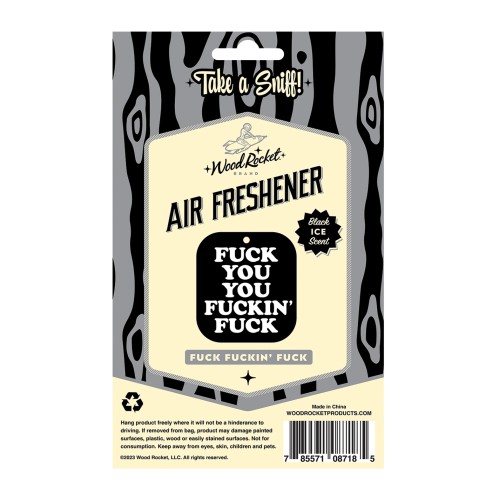 Humorous Air Freshener 'Fuck You You Fucking Fuck'